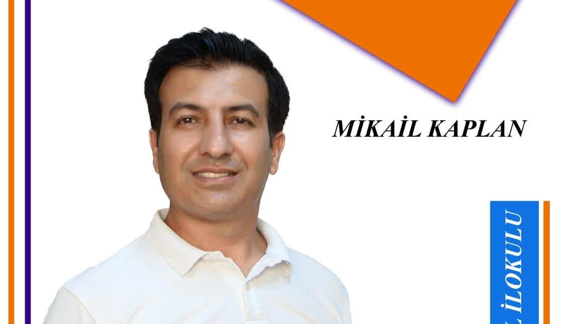 MİKAİL KAPLAN - İNGİLİZCE ÖĞRETMENİ